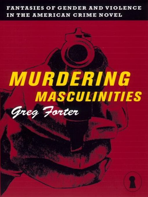 Title details for Murdering Masculinities by Gregory Forter - Available